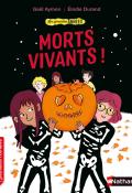 Les grandes années. Morts vivants ! - Gaël Aymon - Elodie Durand - Livre jeunesse