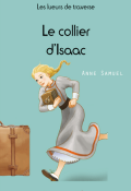 Les lueurs de traverse (T. 2). Le collier d'Isaac - Anne Samuel - Livre jeunesse