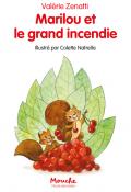 Marilou et le grand incendie - Valérie Zenatti - Colette Natrella - Livre jeunesse