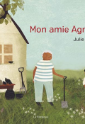 Mon amie Agnès - Julie Flett - Livre jeunesse