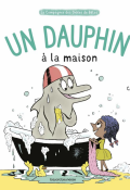 Un dauphin à la maison - Mr Tan - Caroline Hüe - Livre jeunesse