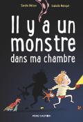 Il y a un monstre dans ma chambre - Sandra Nelson - Isabelle Maroger - Livre jeunesse