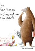 Les fantômes ne frappent pas à la porte - Eulàlia Canal - Rocio Bonilla - Livre jeunesse