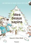 Mes beaux sapins, Rascal, Peter Elliott, livre jeunesse, album jeunesse