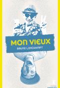 Mon vieux - Bruno Lonchampt - Livre jeunesse