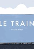 Le train, Hubert Poirot-Bourdain, livre jeunesse