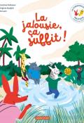 La jalousie, ça suffit !, Caroline Pelissier, Virginie Aladjidi, Kei Lam, livre jeunesse