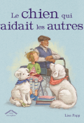 Le chien qui aidait les autres, Lisa Papp, Livre jeunesse