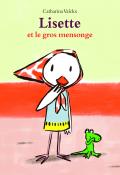 Lisette et le gros mensonge - Valckx - Livre jeunesse