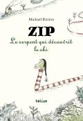Zip : le serpent qui découvrit le ski, Michaël Rivière, Livre jeunesse