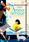 Amour amour après quoi chacun court, Mélusine Thiry, Julie Guillem, Livre jeunesse