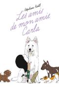 Les amis de mon amie Carla, Stéphane Kiehl, Livre jeunesse