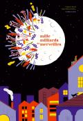 Mille milliards de merveilles, François David, Anne-Hélène Dubray, Livre jeunesse