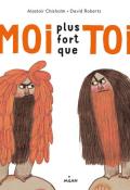 Moi plus fort que toi, Alastair Chisholm, David Roberts, Livre jeunesse