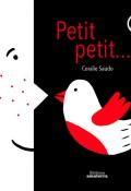 Petit, petit..., Coralie Saudo, Livre jeunesse