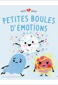 Petites boules d'émotions, Nadine Brun-Cosme, Marion Cocklico, Livre jeunesse