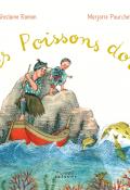 Les poissons dorés, Ghislaine Roman, Marjorie Pourchet, Livre jeunesse