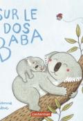 Sur le dos de Baba, Marianne Dubuc, Livre jeunesse