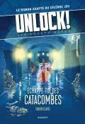 Unlock ! Les escape geeks : échappe-toi des catacombes, Fabien Clavel, Livre jeunesse