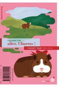 Allez, Churros ! / Pitié, Juliette !, Raphaële Frier, Tristan Koëgel, livre jeunesse