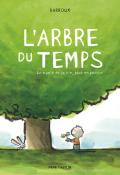 L'arbre du temps : le cycle de la vie, tout en poésie, Barroux, livre jeunesse