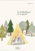 La bibliothèque de la forêt, Seoha Lim, livre jeunesse