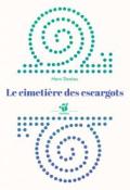 Le cimetière des escargots, Marc Daniau, livre jeunesse