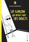 Le garçon qui voyait avec ses doigts - Malkowski - Rusinek - Livre jeunesse