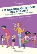 Les grandes questions des 7-10 ans : super guide pour parler avec mon enfant, Sophie Coucharrière, Anne-Olivia Messana, livre jeunesse