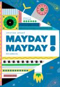 Mayday ! Mayday !, Cristina Spano, livre jeunesse