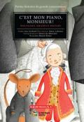 C'est mon piano, Monsieur ! : Wolfgang Amadeus Mozart, Ana Gerhard, Marie Lafrance, livre jeunesse