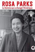 Rosa Parks : la femme qui a changé l'Amérique - Simard - Livre jeunesse