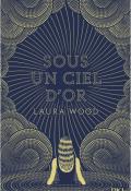 Sous un ciel d'or, Laura Wood, livre jeunesse