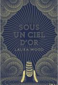 Sous un ciel d'or, Laura Wood, livre jeunesse