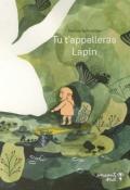 Tu t'appelleras Lapin, Marine Schneider, livre jeunesse