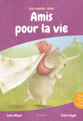 Amis pour la vie, Lenia Major, Claire Vogel, Livre jeunesse