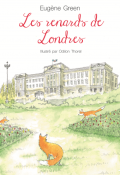 Les renards de Londres, Eugène Green, Odilon Thorel, livre jeunesse