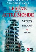 Le rêve d'un autre monde (T. 1). La tour de l'espoir, Anne Plichota, Cendrine Wolf, livre jeunesse