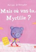 Mais où vas-tu, Myrtille ?, Philippe de Kemmeter, livre jeunesse