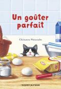 Un goûter parfait, Chinatsu Watanabe, livre jeunesse