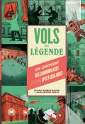 Vols de légende : une chronique des cambriolages les plus spectaculaires, Soledad Romero Marino, Julio Antonio Blasco, livre jeunesse