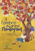 A l'ombre du grand flamboyant, Emmanuelle Berny-Lalèyè, Léa Olbinski, livre jeunesse