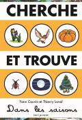 Cherche et trouve : dans les saisons, Yann Couvin, Thierry Laval, livre jeunesse