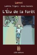 L'élu de la forêt, Laëtitia Trigory, Anna Castells, livre jeunesse