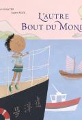 L'autre bout du monde -Yeh - Roze - Livre jeunesse