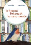 i, l'oiseau et le vaste monde, Niels Thorez, Valérie Michel, livre jeunesse