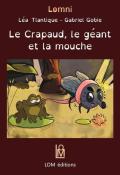 Le crapaud, le géant et la mouche, Léa Tlantique, Gabriel Gobie, livre jeunesse