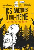 Les aventures de moi-même, journal de ma fugue, Charly Delwart, Ronan Badel, livre jeunesse