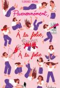 Passionnément, à la folie, à la folie, Florence Medina, livre jeunesse