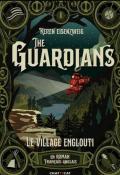 The guardians (T. 1). Le village englouti, Keren Eisenzweig, livre jeunesse